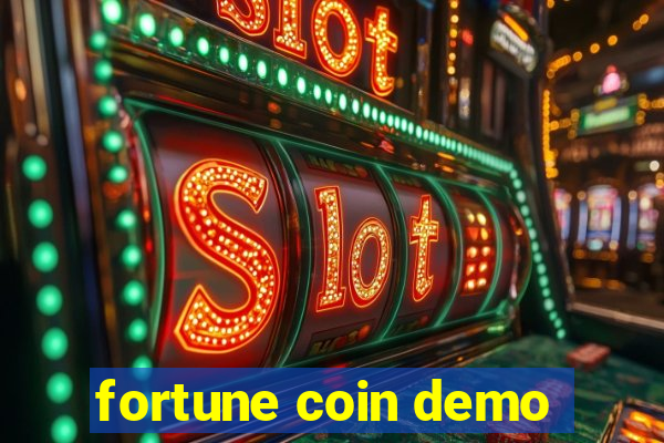 fortune coin demo